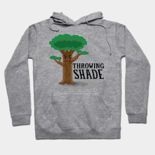 Throwing Shade Hoodie